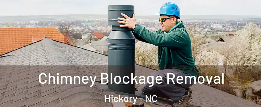  Chimney Blockage Removal Hickory - NC