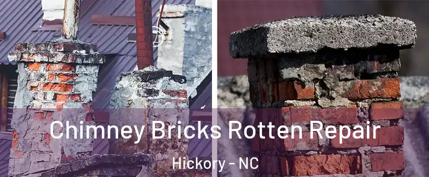  Chimney Bricks Rotten Repair Hickory - NC