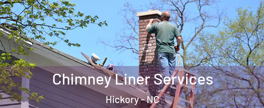  Chimney Liner Services Hickory - NC