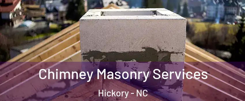  Chimney Masonry Services Hickory - NC