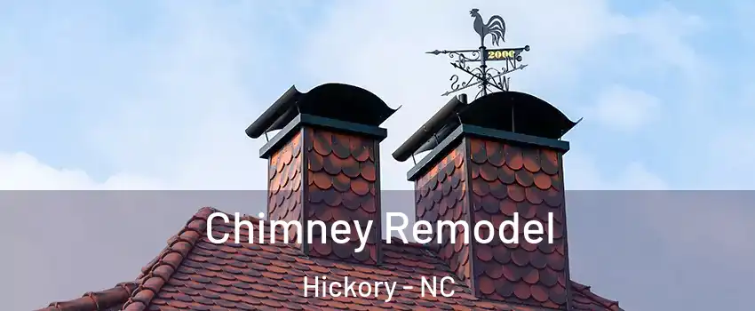  Chimney Remodel Hickory - NC