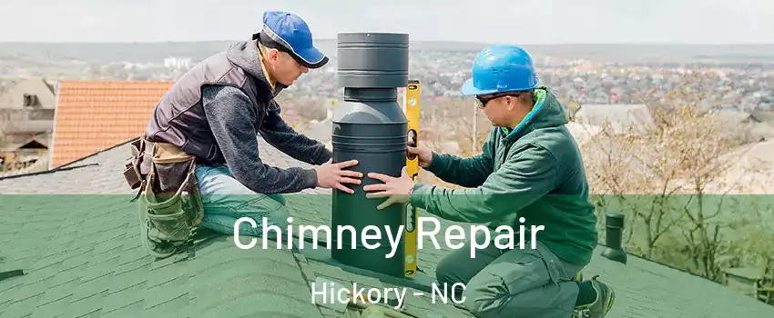  Chimney Repair Hickory - NC
