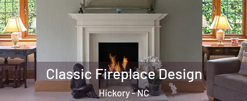  Classic Fireplace Design Hickory - NC