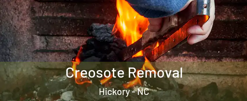  Creosote Removal Hickory - NC