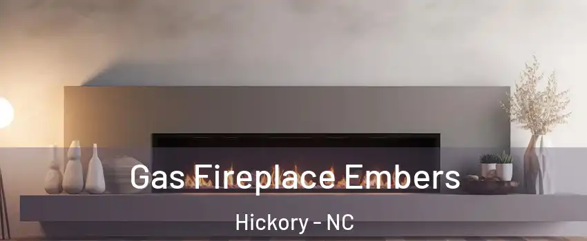  Gas Fireplace Embers Hickory - NC