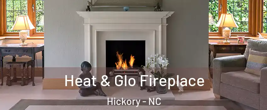  Heat & Glo Fireplace Hickory - NC
