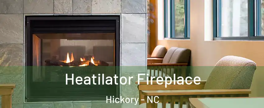  Heatilator Fireplace Hickory - NC