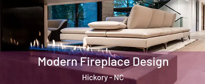  Modern Fireplace Design Hickory - NC