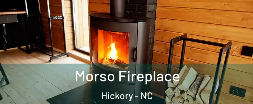  Morso Fireplace Hickory - NC