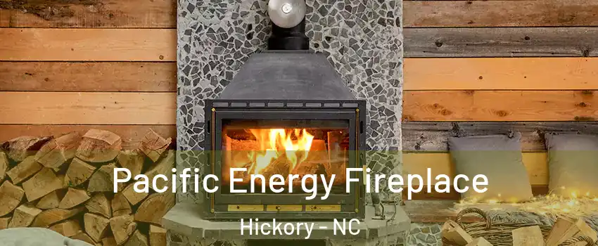  Pacific Energy Fireplace Hickory - NC