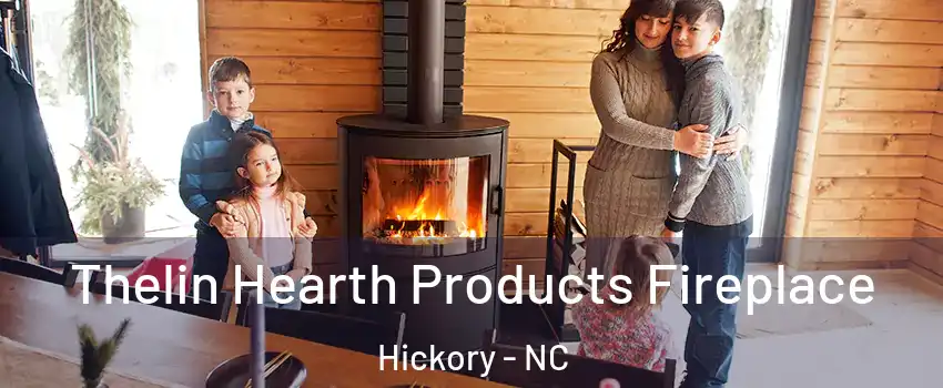  Thelin Hearth Products Fireplace Hickory - NC